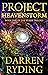 Project Heavenstorm by Darren Ryding