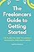 The Freelancer’s Guide to Getting Started: The plans you need to launch a successful freelance career