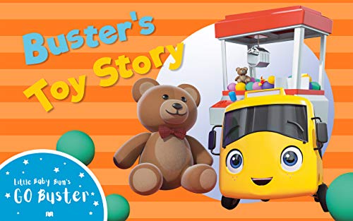 Buster's Toy Story - Educational Books for Kds: by Little Baby Bum (Adventures of Go Buster Book 9)