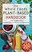 The Whole Foods Plant-Based Handbook by Rosalyn Price English