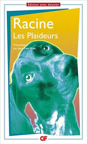 Les Plaideurs By Jean Racine Les Plaideurs By Jean Racine