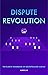 Dispute Revolution by Federico Ast