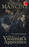 The Violinist's Apprentice by Isabella Mancini