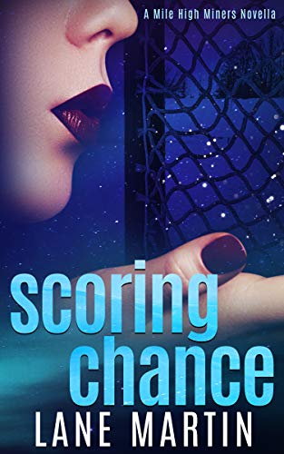 Scoring Chance (Mile High Miners, #3)
