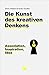 Die Kunst des kreativen Denkens by Dorte Nielsen