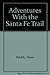 Adventures With the Santa F...