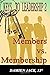 Keys to Leadership 2: Members vs. Membership