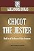 Chicot the Jester: Book Six of The House of Valois Romances (Timeless Wisdom Collection)