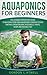 Aquaponics for Beginners: T...