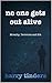 No One Gets out Alive: Mora...
