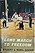 Long March to Freedom by Stuart Gelder
