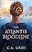 The Atlantis Bloodline by C.A. Gray