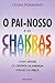 O pai nosso e os chakras