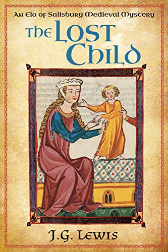 The Lost Child  (Ela of Salisbury Medieval Mysteries, #3)