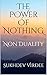 The Power Of Nothing: Non Duality