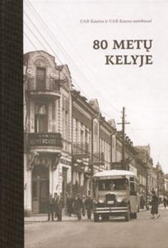 UAB "Kautra" ir UAB "Kauno autobusai": 80 metų kelyje