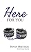 Here for You (Whirlwind, #2)
