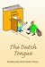 THE Dutch Tongue