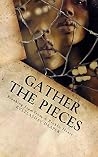 Gathering The Pieces