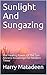 Sunlight And Sungazing: The...
