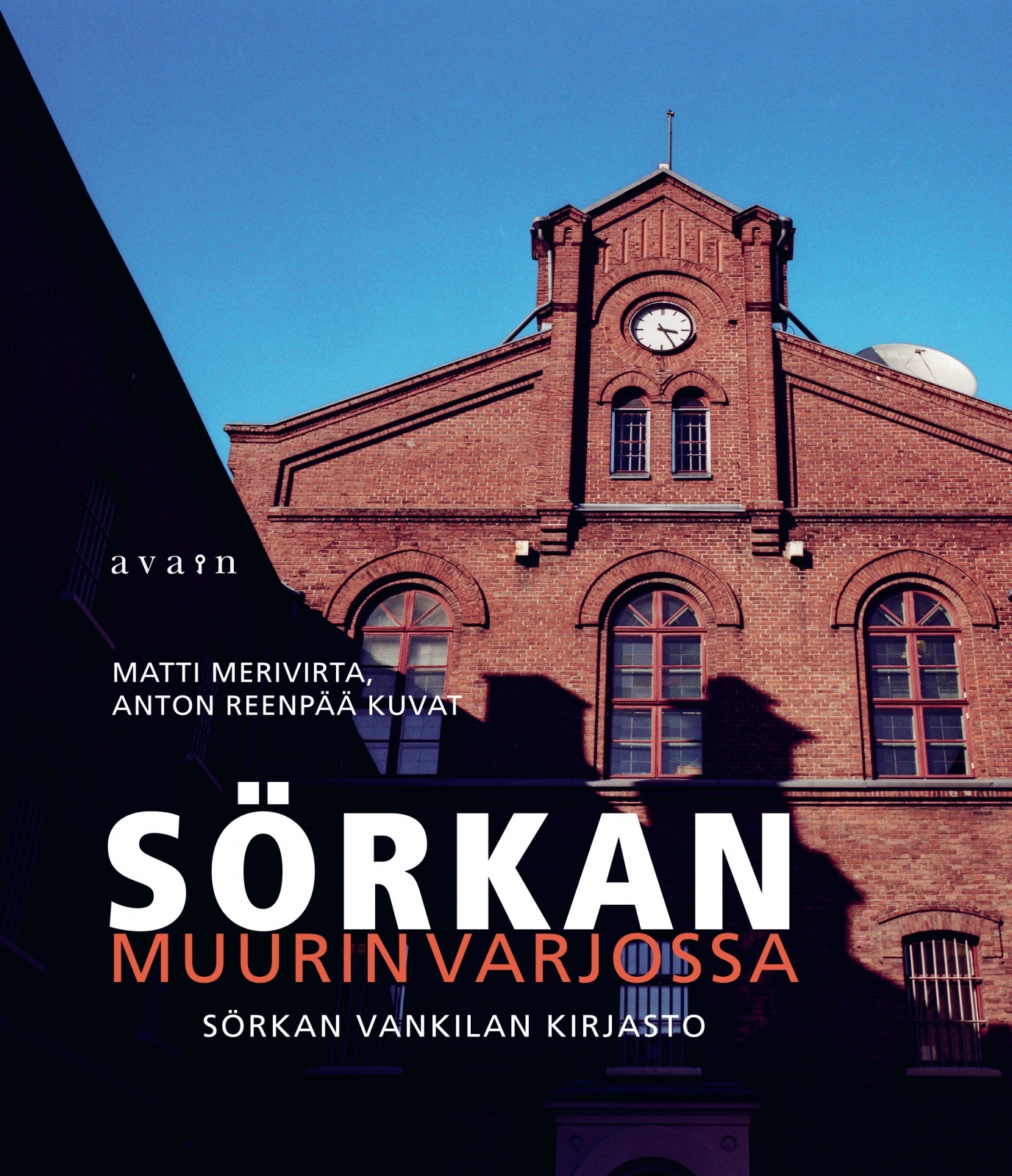 Sörkan muurin varjossa : Sörkan vankilan kirjasto.