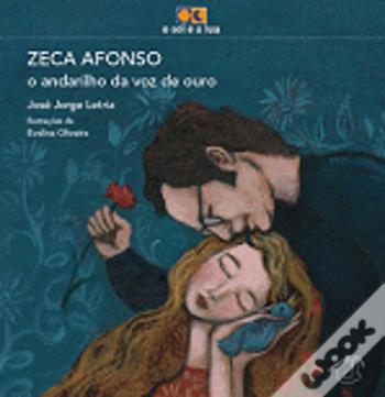 Zeca Afonso - o andarilho da voz de ouro (Paperback)