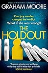 The Holdout by Graham Moore The Holdout by Graham Moore