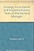 Strategy Formulation and Implementation: Tasks of the General Manager