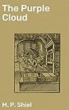 The Purple Cloud: Enriched edition. An Apocalyptic Journey into Solitude and Devastation Book cover for The Purple Cloud: Enriched edition. An Apocalyptic Journey into Solitude and Devastation