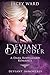 Deviant Defender: A Dark Bo...