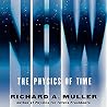 Now - The Physics of Time by Richard A. Muller Now - The Physics of Time by Richard A. Muller