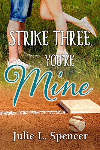 Strike Three, You're Mine (All's Fair in Love and Sports)