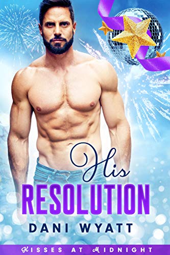 His Resolution (Kisses at Midnight, #1)