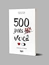 500 Dias Sem-Com ...