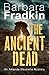 The Ancient Dead (An Amanda Doucette Mystery #4)