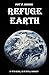 Refuge Earth: If it's real,...