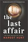 The Last Affair by Margot Hunt