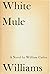 White Mule