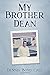 My Brother Dean