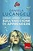 Cinque lezioni leggere sull'emozione di apprendere (Italian Edition)