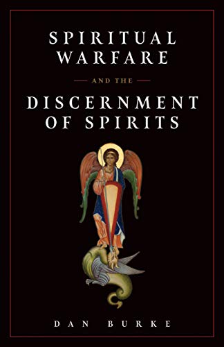 Spiritual Warfare and the Discernment of Spirits (Kindle Edition)