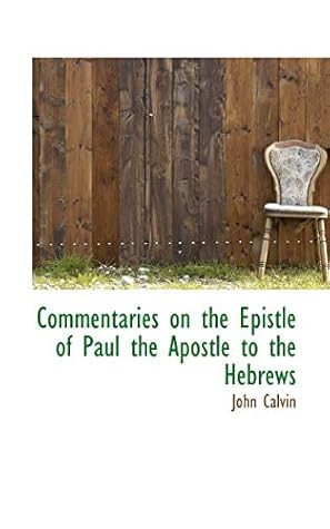 Commentaries on the Epistle of Paul the Apostle to the Hebrews