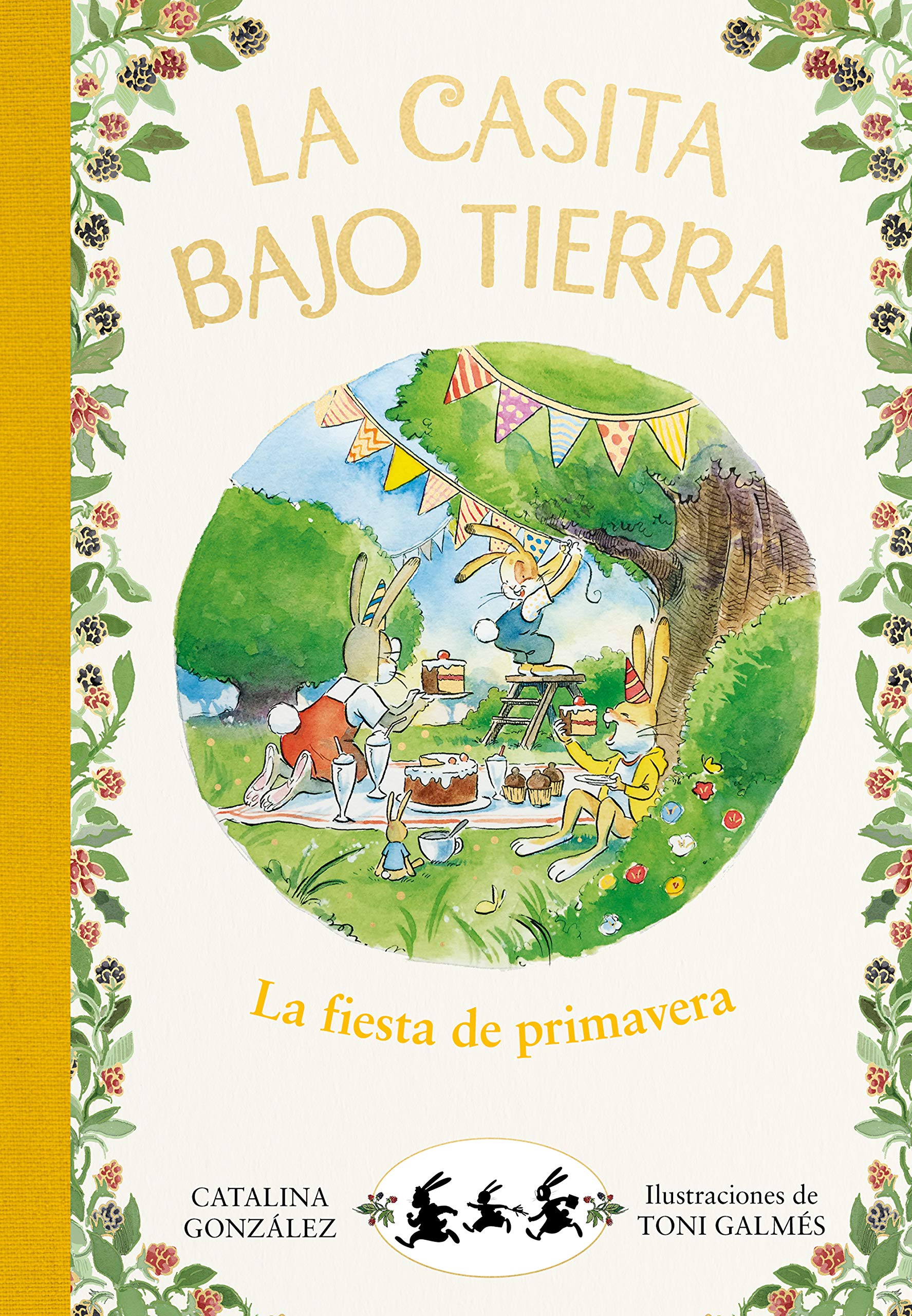 La fiesta de primavera (La casita bajo tierra #2)