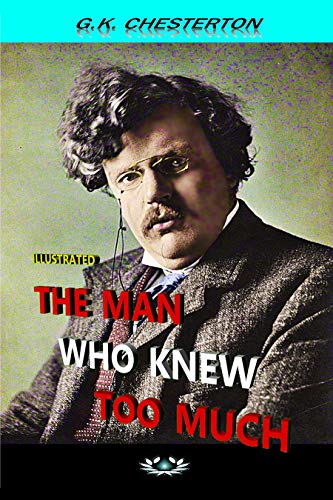 THE MAN WHO KNEW TOO MUCH: Illustrated