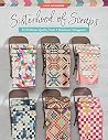 Sisterhood of Scraps: 12 Brilliant Quilts from 7 Fantastic Designers