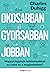 Okosabban, gyorsabban, jobban ? Hogyan legyünk hatékonyabbak az üzleti és a magánéletben?