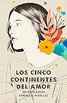 Los cinco continentes del amor by Javier Ruescas