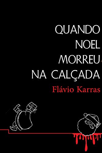 Quando Noel morreu na calçada