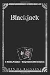 Blackjack: A Winning Procedure - Using Statistical Performances Blackjack: A Winning Procedure - Using Statistical Performances