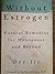 Without Estrogen: Natural Remedies for Menopause and Beyond